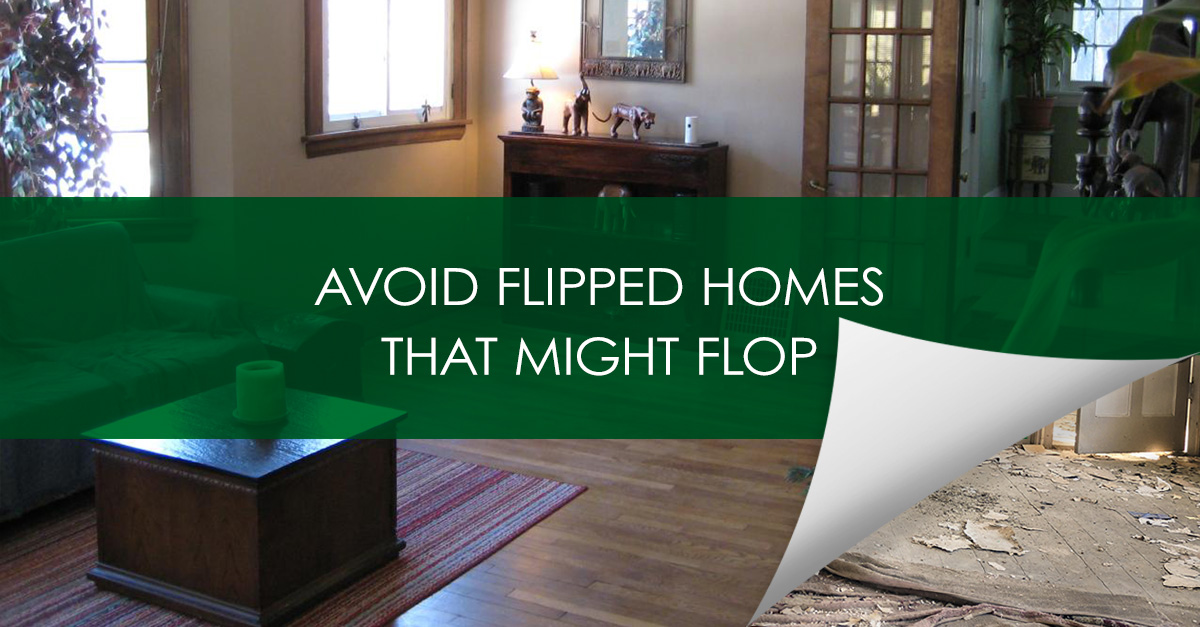 Buying a flipped house