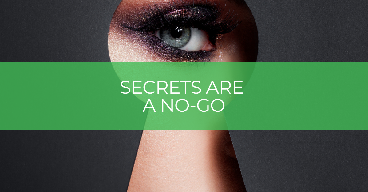 Secrets are a no-go