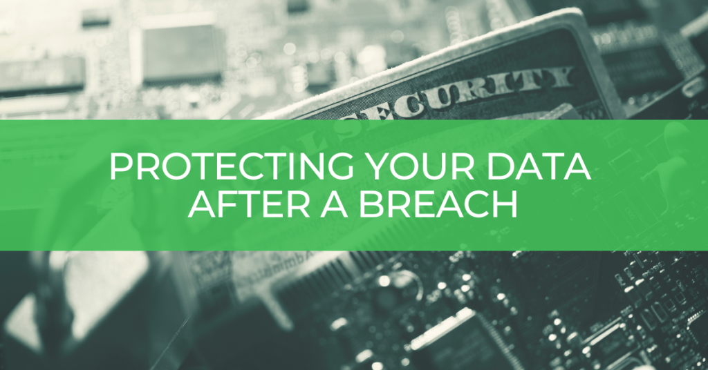 Protecting yourself after a data breach